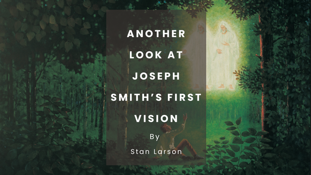 Another Look at Joseph Smith's First Vision - Dialogue Journal